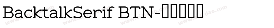 BacktalkSerif BTN字体转换